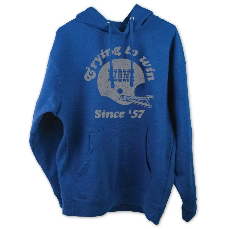 Lions Trying to Win Since '57 Hoodie